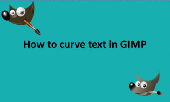 How to curve text in GIMP