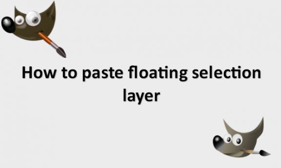 How to paste floating selection layer