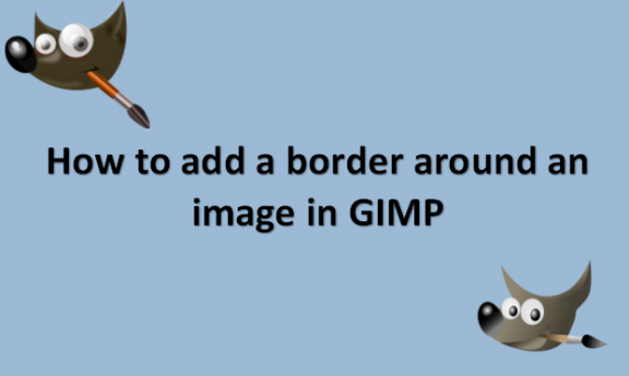 How to add a border around an image in GIMP