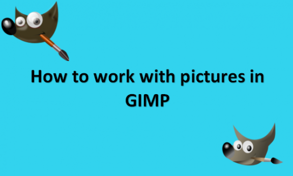 How to work with pictures in GIMP