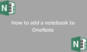 How to add a notebook to OneNote - Docs Tutorial